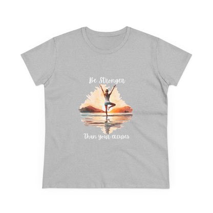 Be Stronger Than Your Excuses Woman's Semi fit Tee