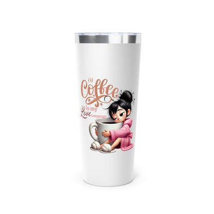 Coffee Is My Love Language Cozy Dark Hair Girl 22oz Tumbler