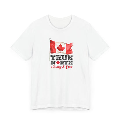 Wear Your Pride with the True North Strong & Free Tee, Unisex Jersey T-Shirt for Canada Day