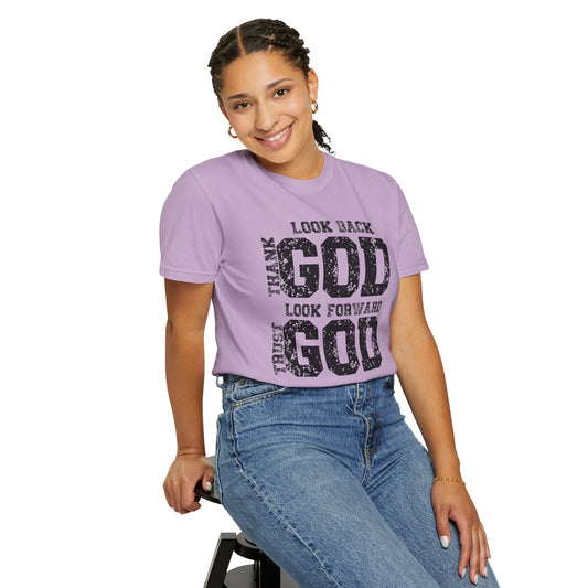 Look Back, Thank God, Look Forward, Trust God Inspirational Christian Unisex T-Shirt