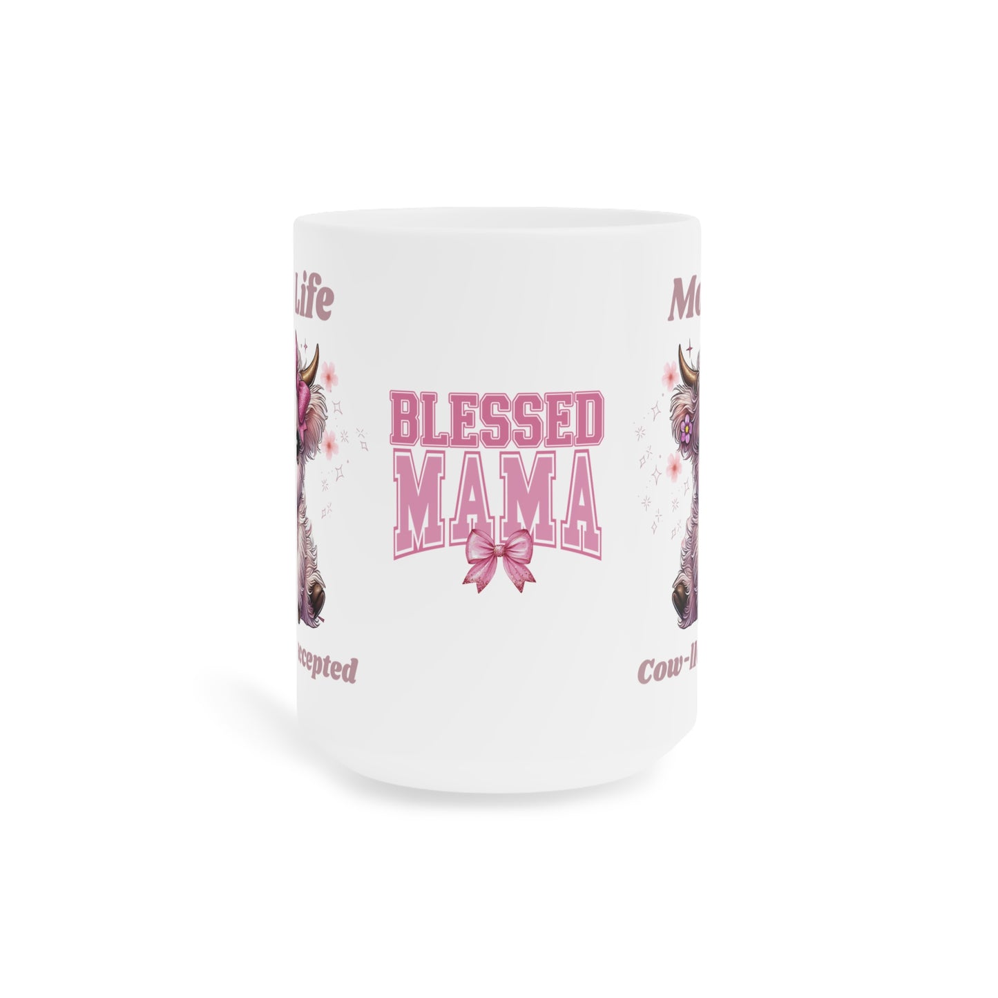 Cow-challenge Accepted, Blessed Mama Ceramic Mug