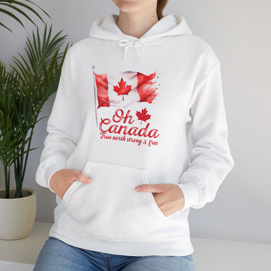Oh Canada: True North, Strong and Free Hoodie