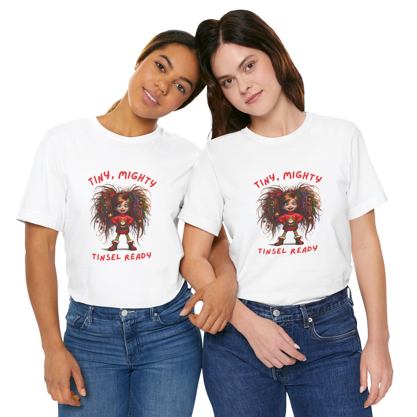 Tiny Mighty Tinsel Ready Tee, Unisex Graphic T-Shirt for Strength and Empowerment, Fun Gift for Holidays, Casual Wear, Everyday Comfort