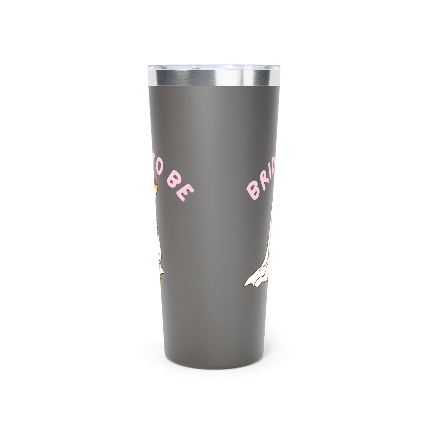Silly Goose Bride to be Insulated Tumbler, 22oz