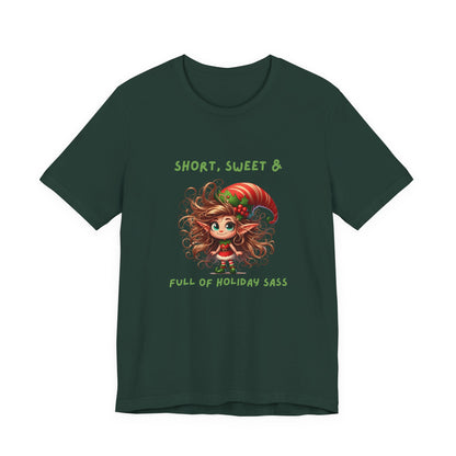 Short, sweet, full of Holiday Sass Tee, Unisex funny Christmas T-Shirt, Cute Holiday Apparel, Short Sleeve Festive Shirt, Gift for Holiday Lovers
