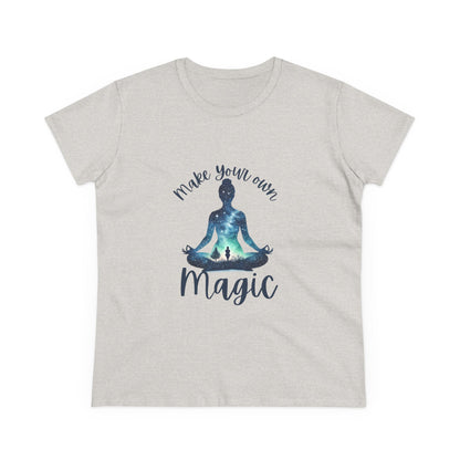 Make Your Own Magic Women's Semi fit Cotton Tee