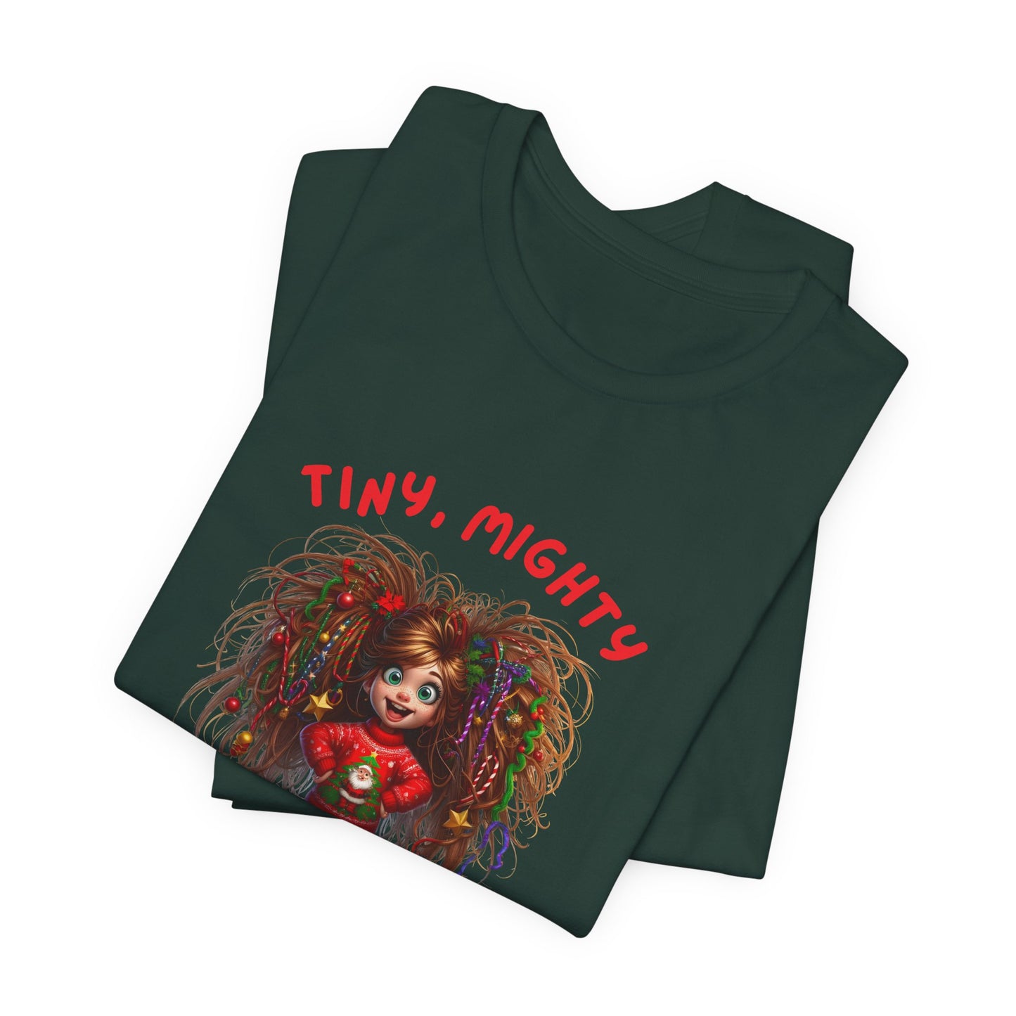 Tiny Mighty Tinsel Ready Tee, Unisex Graphic T-Shirt for Strength and Empowerment, Fun Gift for Holidays, Casual Wear, Everyday Comfort