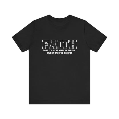 Faith love it live it walk it talk it Unisex classic fit tee