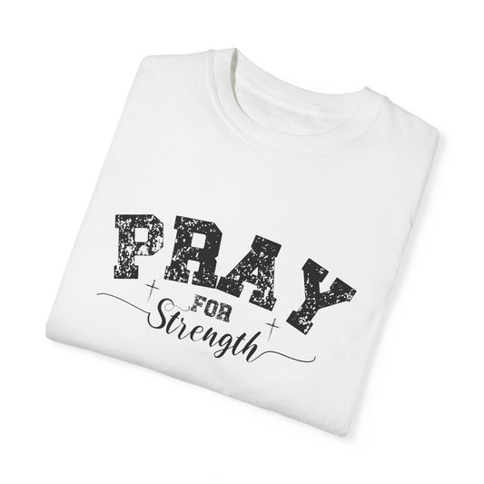 Pray for Strength Inspirational Unisex T-shirt