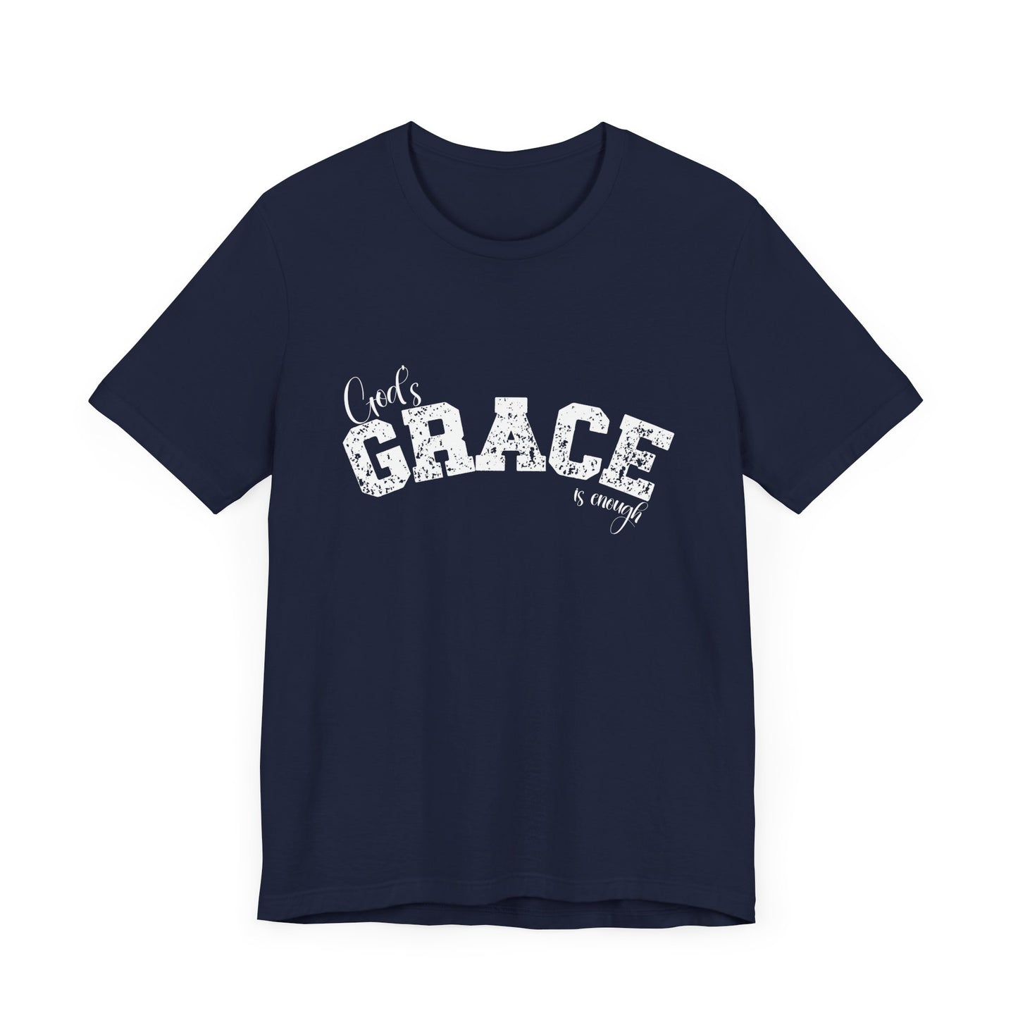 God's Grace Is Enough Unisex classic fit Inspirational T-Shirt