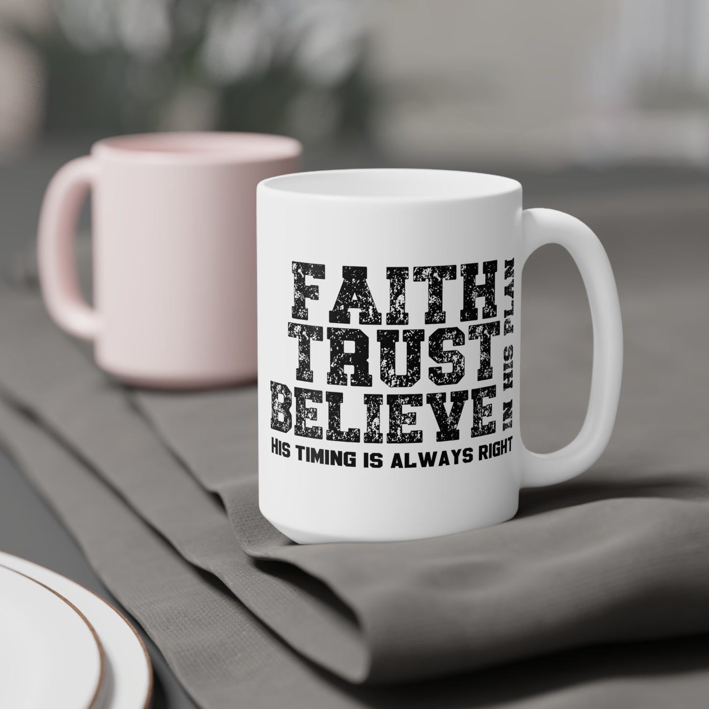 Faith Trust Believe Inspirational Ceramic Mug