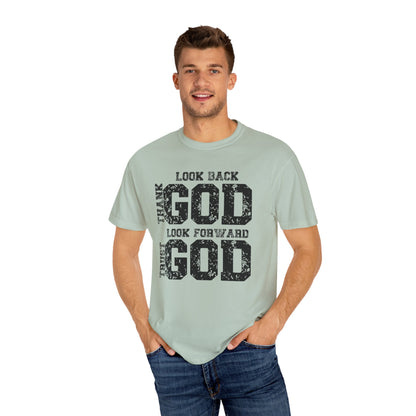 Look Back, Thank God, Look Forward, Trust God Inspirational Christian Unisex T-Shirt