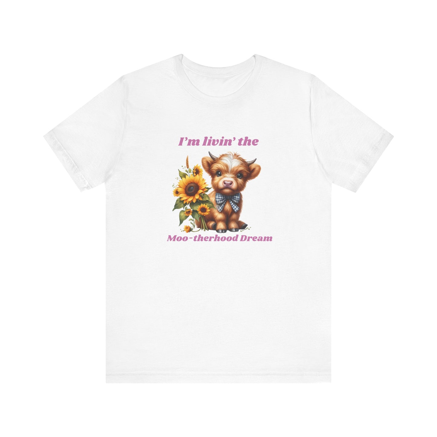Im livin the Moo-therhood Dream Classic fit Tee
