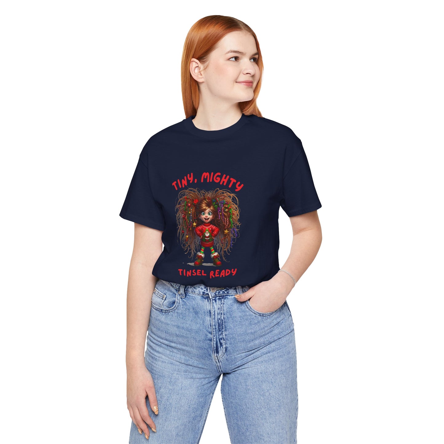 Tiny Mighty Tinsel Ready Tee, Unisex Graphic T-Shirt for Strength and Empowerment, Fun Gift for Holidays, Casual Wear, Everyday Comfort