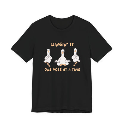 Wingin It One Pose at a Time Silly Goose Yoga Shirt