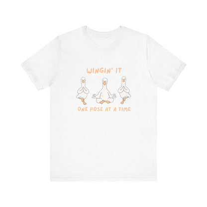Winging It one pose at a time Silly Goose Tee