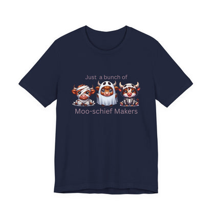 Just a bunch of Moo-schief Makers Tee