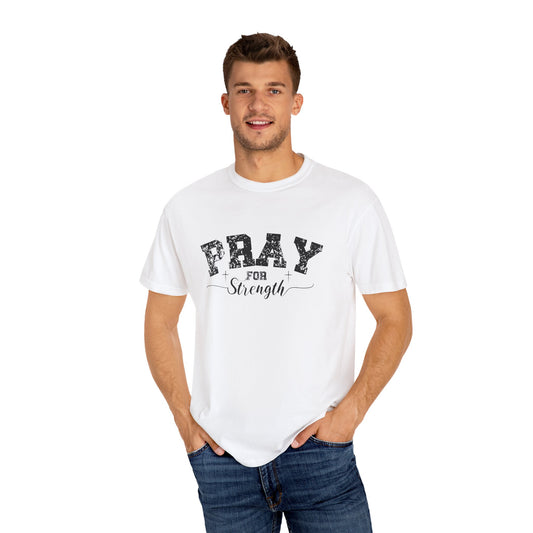 Pray for Strength Inspirational Tshirt