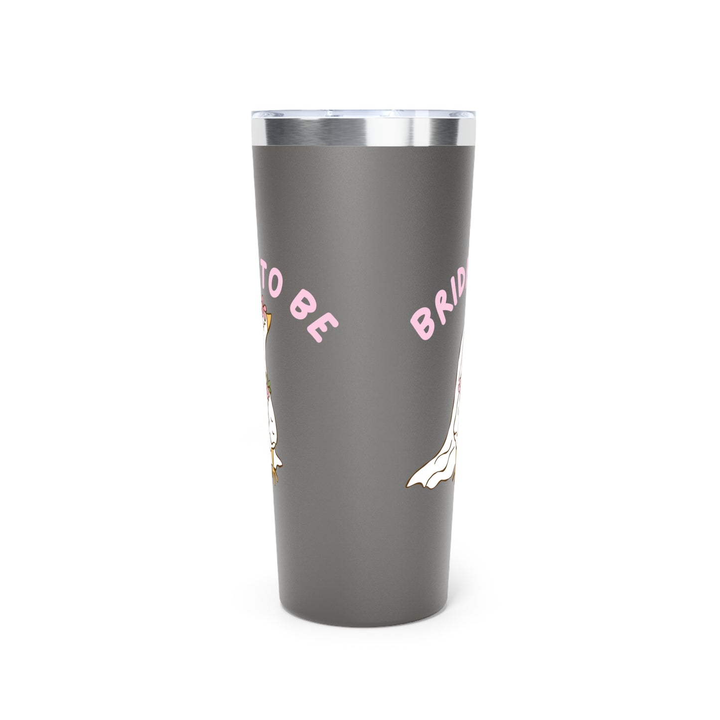 Silly Goose Bride to be Insulated Tumbler, 22oz
