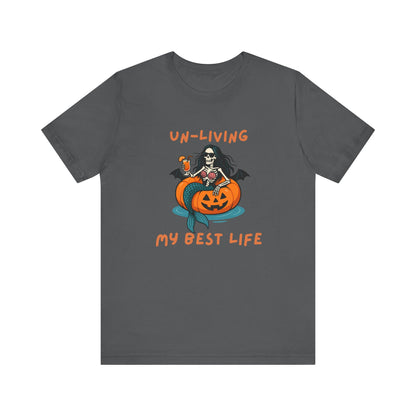 Un-Living My Best Life Skeleton Mermaid Sassy Tee