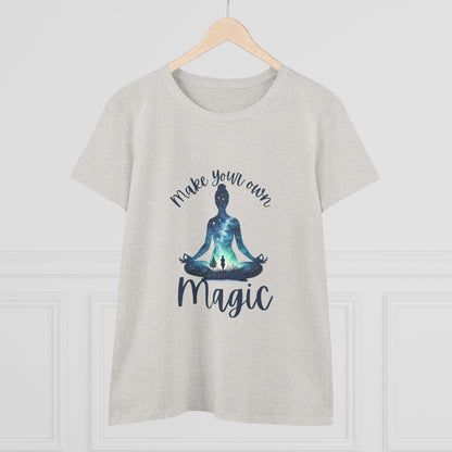 Make Your Own Magic Women's Semi fit Cotton Tee