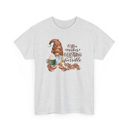 "Coffee Makes Everything Possible" Tee