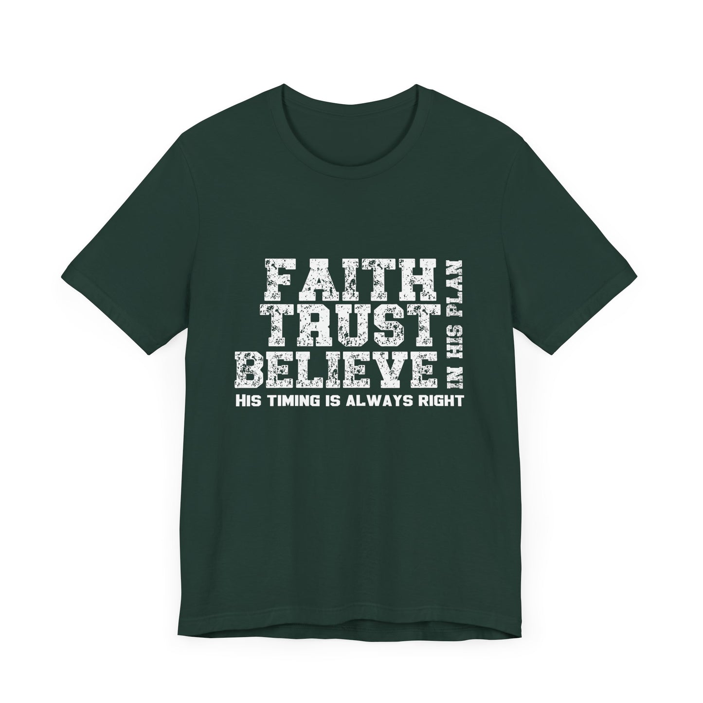 Faith Trust Believe T-Shirt