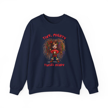 Tiny Mighty Tinsel Ready Sweatshirt, Holiday Sweater, Cute Graphic Crewneck, Unisex Winter Apparel, Gift for Her