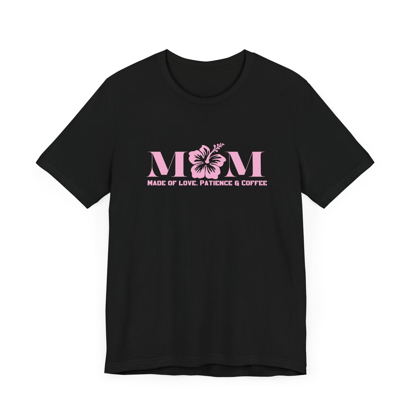 Mom, made of Love, Patience and coffee classic fit Tee