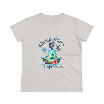 Always believe in the impossible Woman's Semi fitted Tee