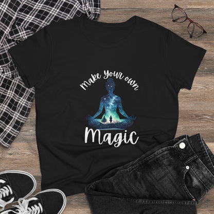 Make Your Own Magic Women's Semi fit Cotton Tee