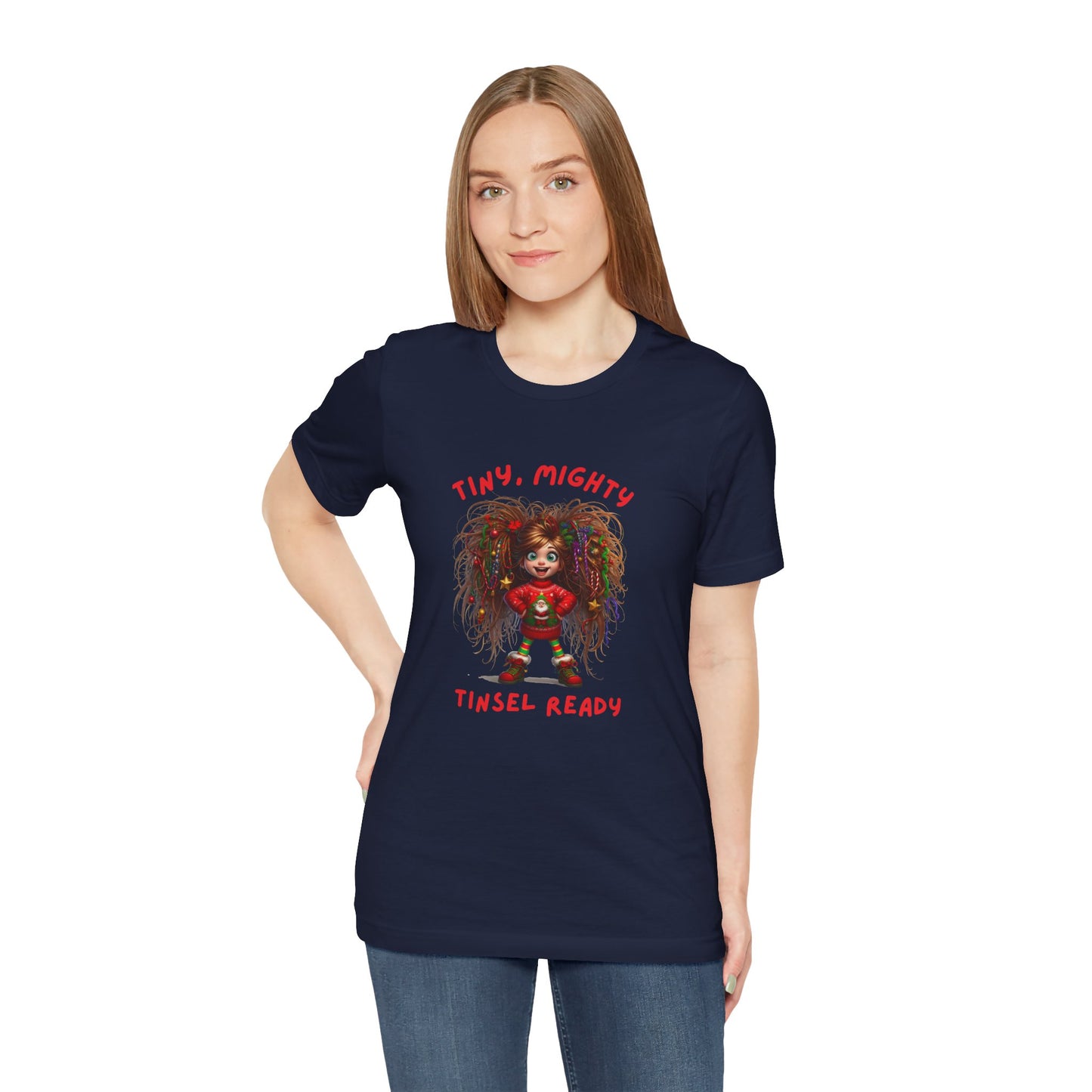 Tiny Mighty Tinsel Ready Tee, Unisex Graphic T-Shirt for Strength and Empowerment, Fun Gift for Holidays, Casual Wear, Everyday Comfort