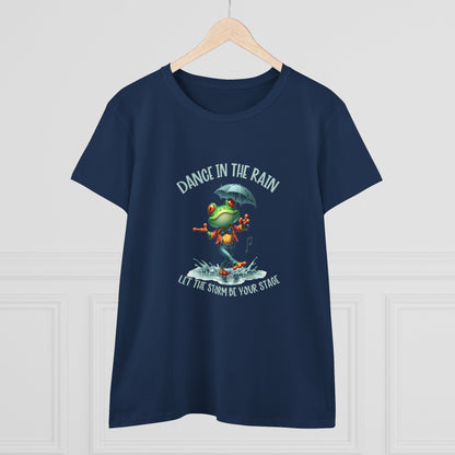 Dance in the Rain let the storm be your stage Womans semi fit Tee