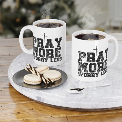 Pray More Worry Less Inspirational Ceramic Mug