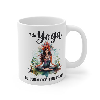 I do Yoga to burn off the Crazy Mug