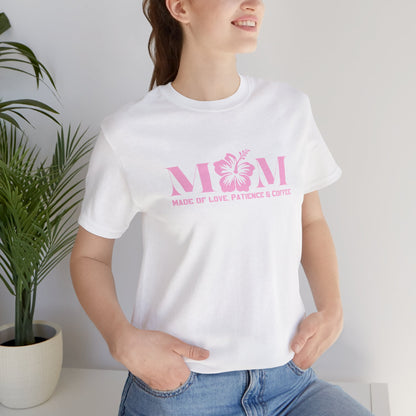Mom, made of Love, Patience and coffee classic fit Tee
