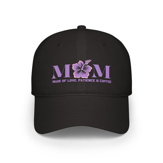 Mom Life Made of Love, Patience and coffee, Baseball Cap