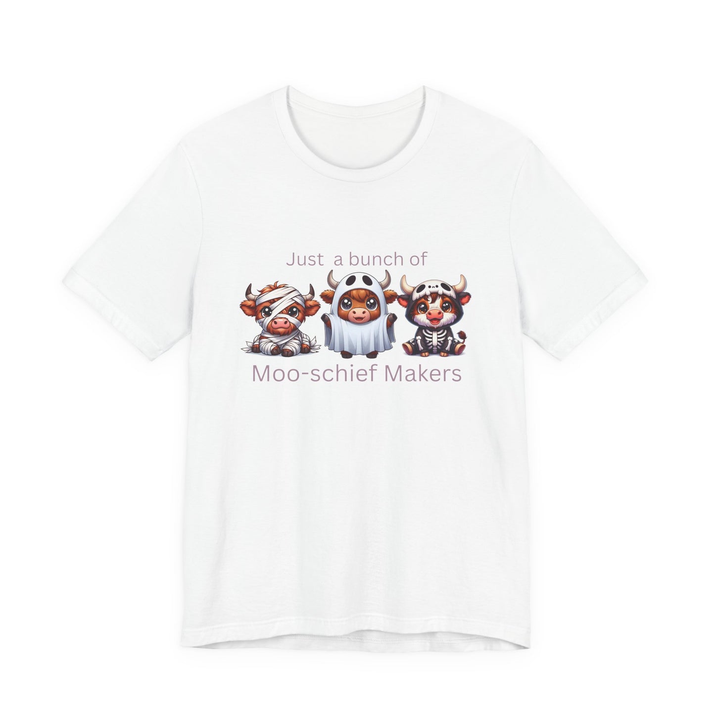 Just a bunch of Moo-schief Makers Tee