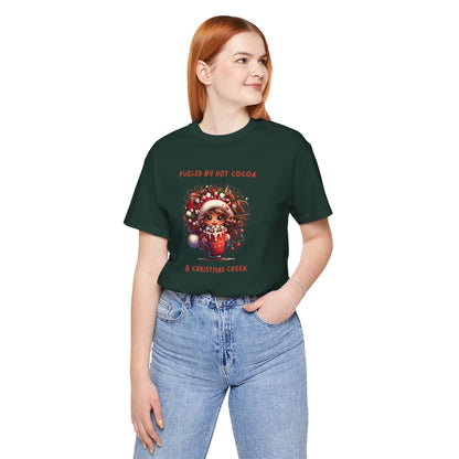 Fueled by Hot Cocoa and Holiday cheer Christmas Cheer Cocoa Womans Tee, Holiday T-Shirt, Unisex Festive Shirt, Cozy Winter Apparel, Christmas Gift for Her