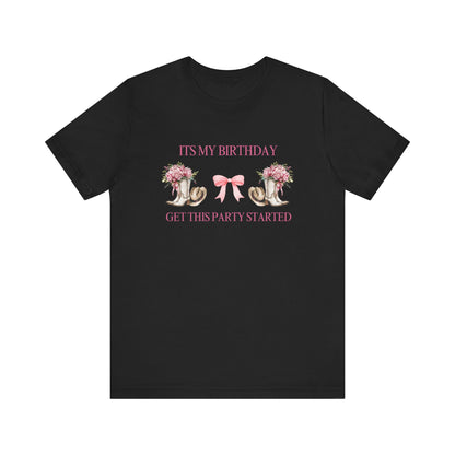 It’s my Birthday cowgirl boots Party Tee
