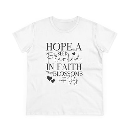 Hope is a seed planted in faith that turns into joy", Women's Semi Fit Tee