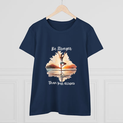Be Stronger Than Your Excuses Woman's Semi fit Tee