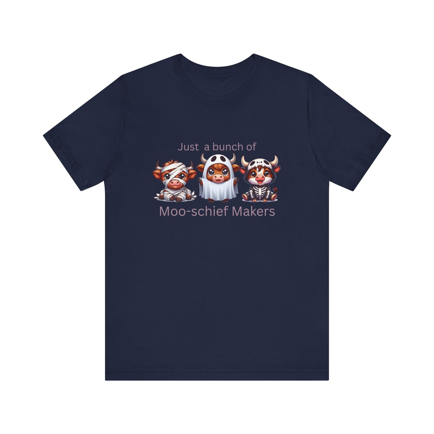 Just a bunch of Moo-schief Makers Tee