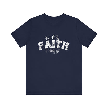 Walk by faith not by sight T-Shirt