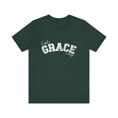 God's Grace Is Enough Unisex classic fit Inspirational T-Shirt