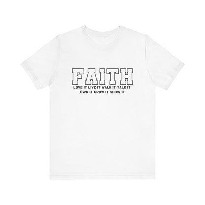 Faith love it live it walk it talk it Unisex classic fit tee