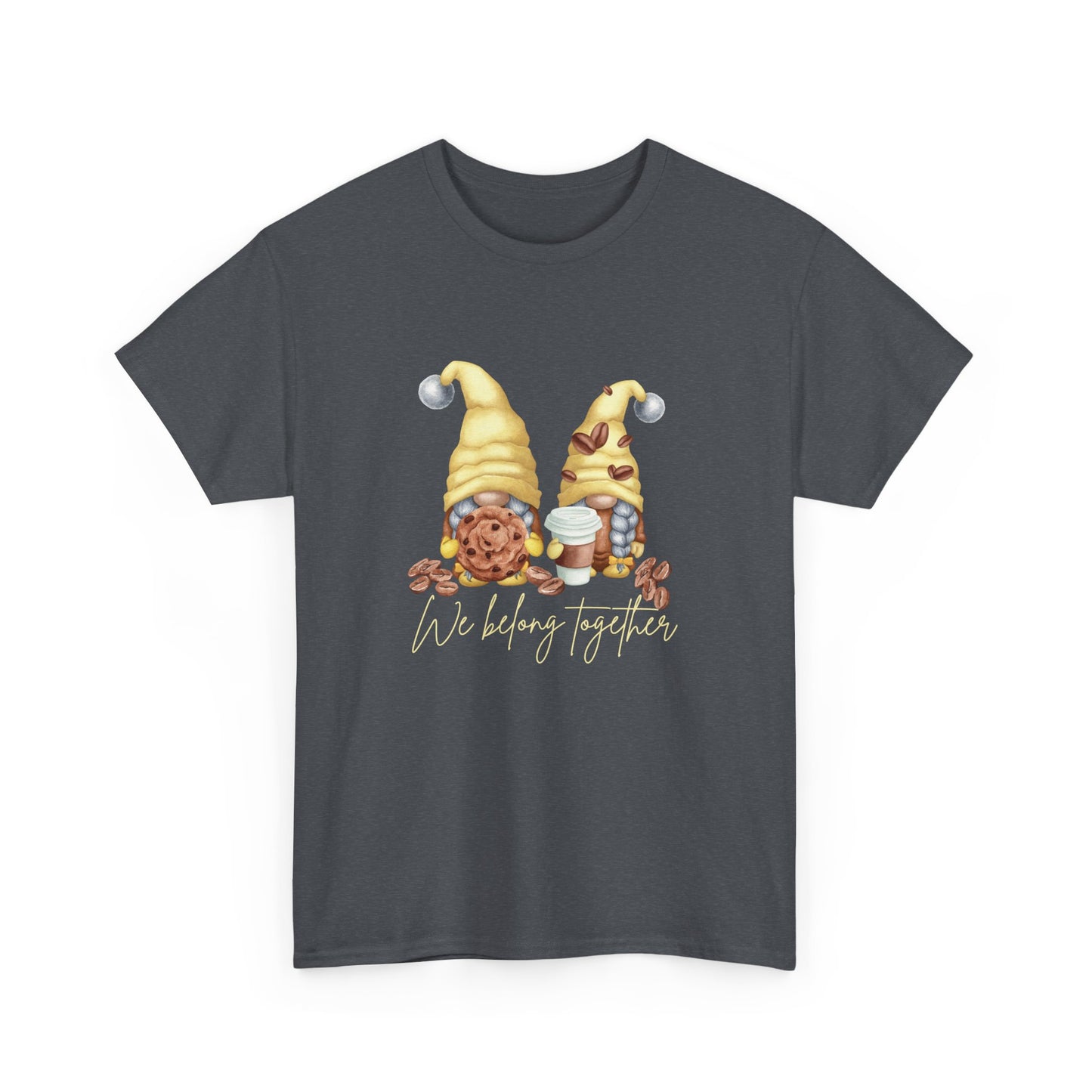 We Belong Together Gnome Tee, Cute Unisex Cotton T-Shirt, Gift for Friends, Casual Wear, Summer Vibe, Funny Quote Shirt