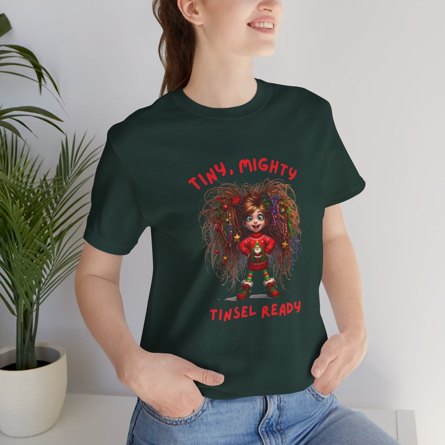 Tiny Mighty Tinsel Ready Tee, Unisex Graphic T-Shirt for Strength and Empowerment, Fun Gift for Holidays, Casual Wear, Everyday Comfort
