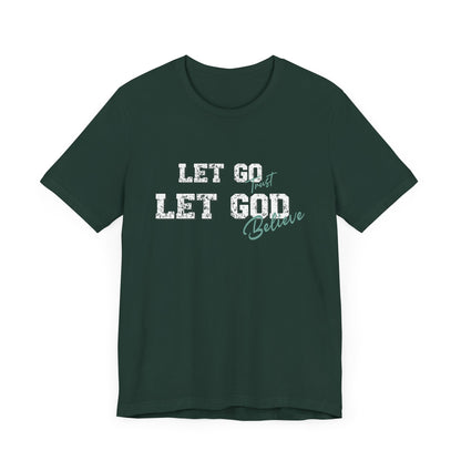 Let Go Let God Unisex Classic fit T- Shirt