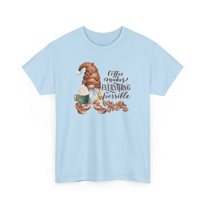 "Coffee Makes Everything Possible" Tee
